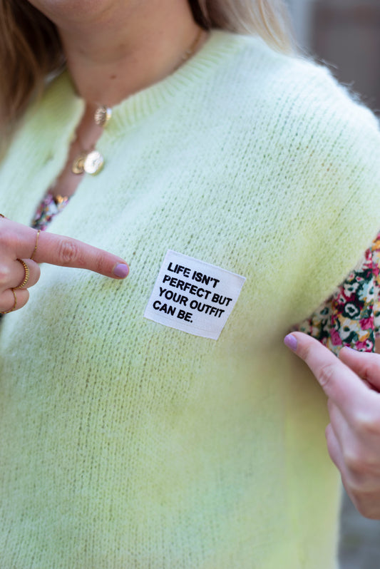 Debardeur -Life Isn't Perfect But Your Outfit Can Be Quote